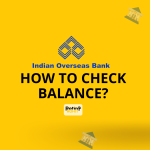 How To Check Indian Overseas Bank Balance?