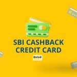 Check SBI Cashback Credit Card: Eligibility, Benefits & Charges