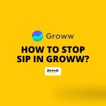 How to Stop SIP in Groww?