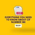 Everything You Need to Know About CIF Number SBI