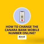 How to Change the Canara Bank Mobile Number Online?