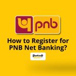 How to Register for PNB Net Banking?