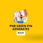 How PNB Green Pin Generates?