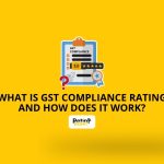 What is GST Compliance Rating and How Does it Work?