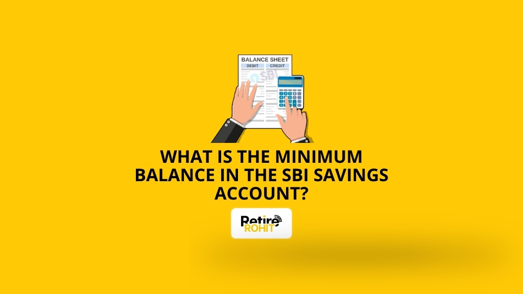 What is the Minimum Balance in the SBI Savings Account?