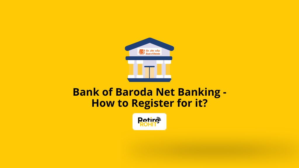 Bank of Baroda Net Banking - How to Register for it?