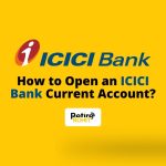 How to Open an ICICI Bank Current Account