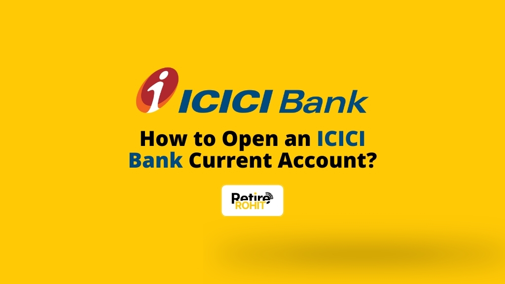 How to Open an ICICI Bank Current Account