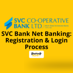 SVC Bank Net Banking: Registration & Login Process