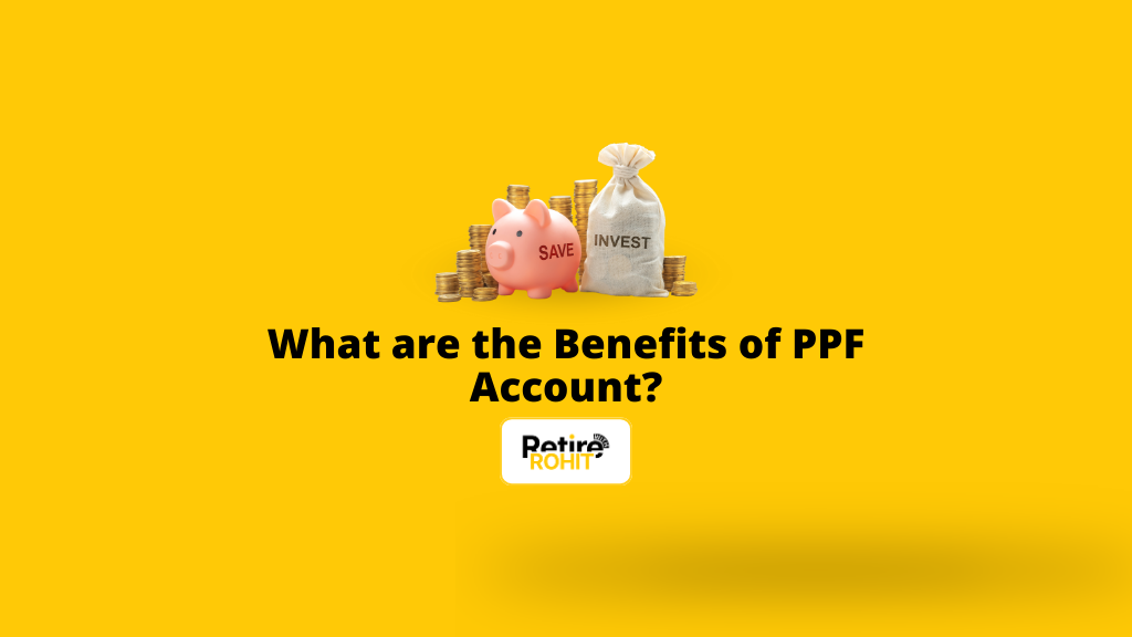 What are the Benefits of PPF Account