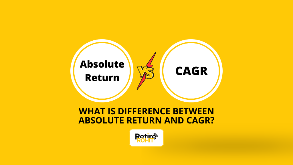 What is Difference Between Absolute Return and CAGR