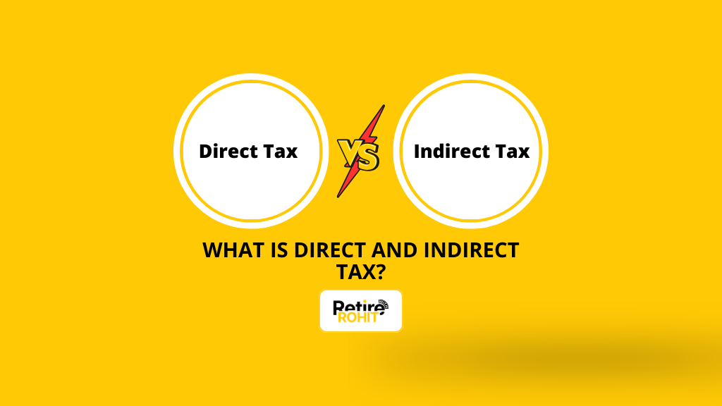 What is Direct and Indirect Tax