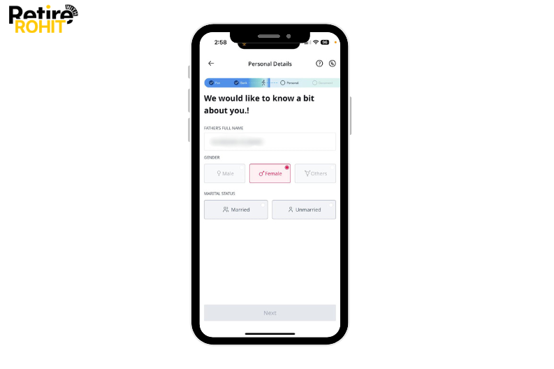Enter your personal details such father's full name, Gender, and material status, and then tap on the next button.