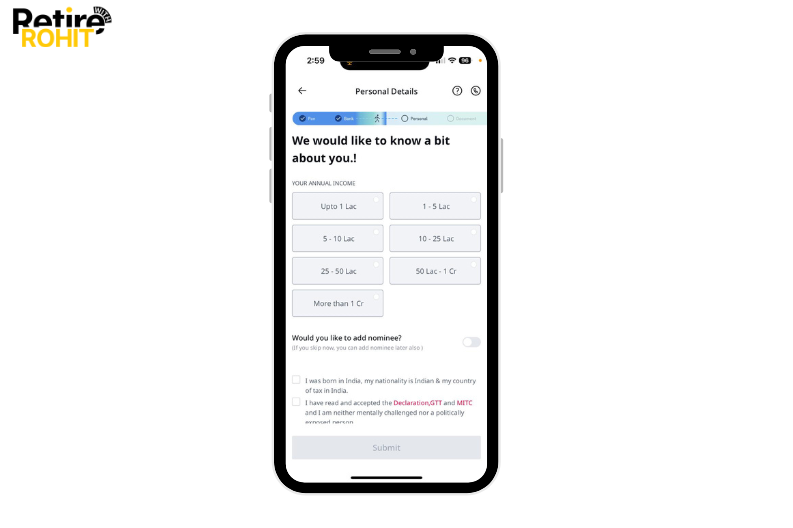 Then choose your annual income, agree with the all terms and conditions, and accept if you were born in India.
