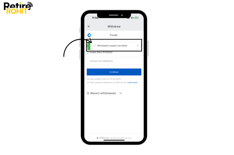Step 6: Now the message will popup on your device screen that “withdrawal request cancel”.