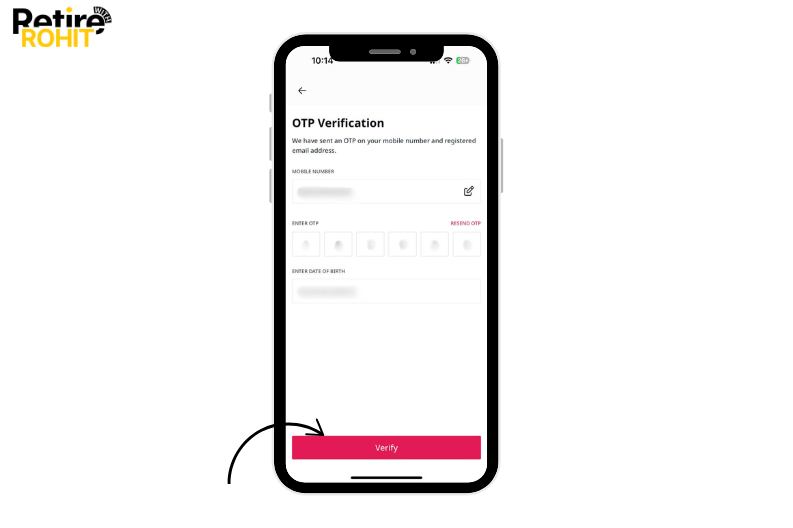 Enter the OTP, enter the date of birth, and then tap on the verify button.