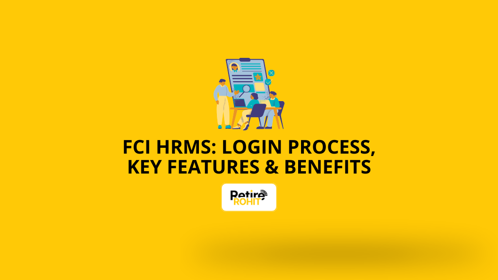 FCI HRMS Login Process, Key Features & Benefits