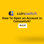 How To Open an Account in Coinswitch