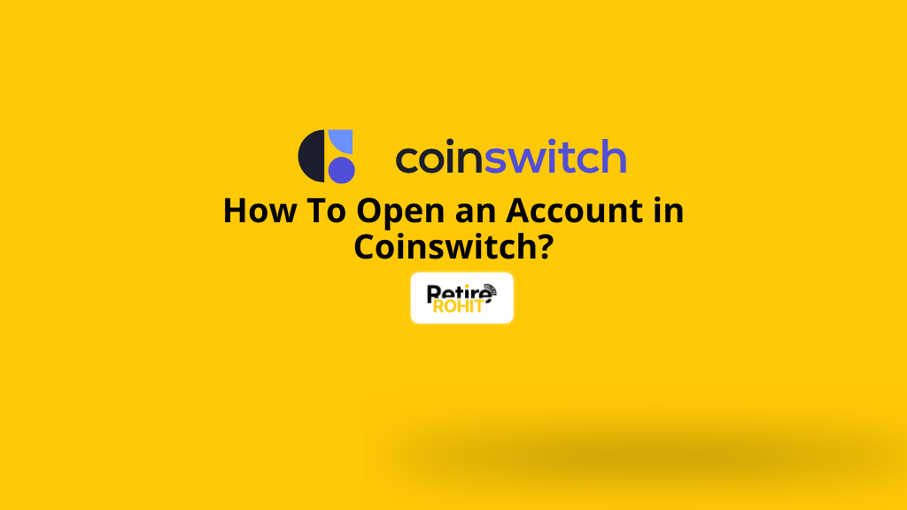 How To Open an Account in Coinswitch