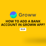 How to add a Bank Account in Groww App