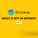 What is MTF in Groww