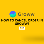 how to cancel order in groww