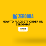 How to Place GTT order on Zerodha?