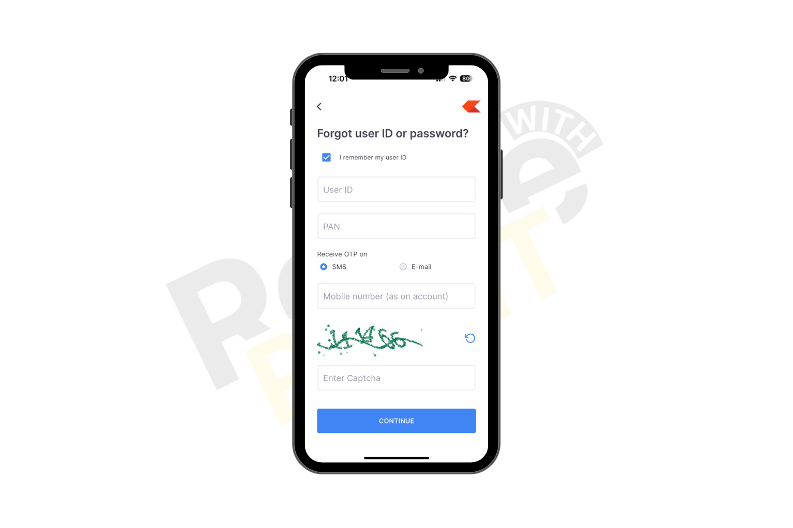 Tap on the box if you remember your user ID, and then enter the User ID, and PAN, then choose the option of receiving OTP via SMS or Email, then enter your mobile number, and then enter the Captcha. Now tap on the continue button. 