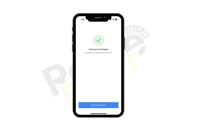 Then a password changed notification will appear, then tap on the Get OTP and log in.