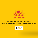 Aadhaar Name Change: Documents Requirement & Guide