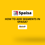 How to Add Segments in 5paisa?