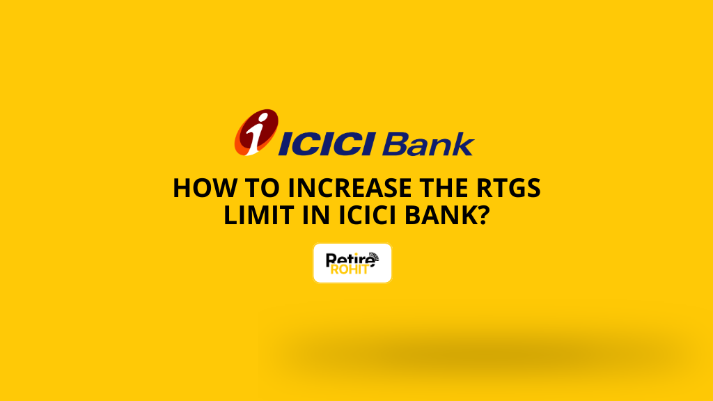 How to Increase the RTGS Limit in ICICI Bank