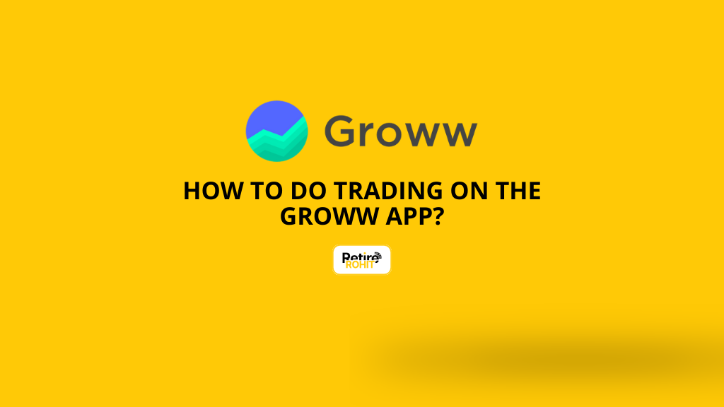 How to do Trading on the Groww App?