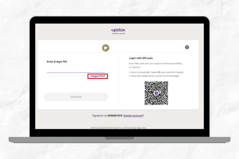 click forget pin button to Change Your PIN in Upstox