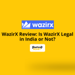 WazirX Review: Is WazirX Legal in India or Not