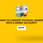 How to Convert Physical Shares into a Demat Account?