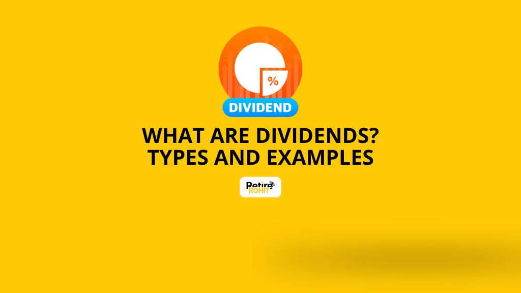 What Are Dividends: Types and Examples