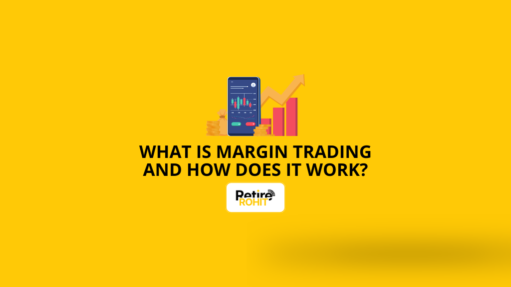 What Is Margin Trading and How Does It Work?