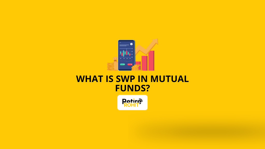 What Is SWP in Mutual Funds?