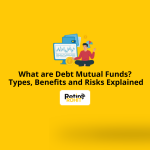 What Are Debt Mutual Funds? Types, Benefits, and Risks Explained