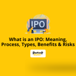 What is an IPO Meaning, Process, Types, Benefits & Risks