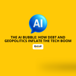 The AI Bubble How Debt and Geopolitics Inflate the Tech Boom