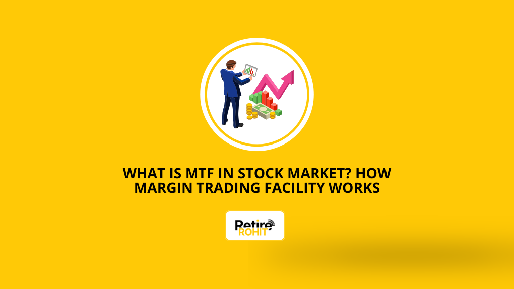 What Is MTF in Stock Market How Margin Trading Facility Works