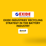 Exide Industries’ Recycling Strategy in the Battery Industry