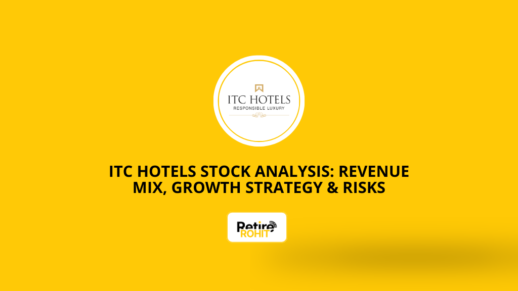 ITC Hotels Stock Analysis: Revenue Mix, Growth Strategy & Risks