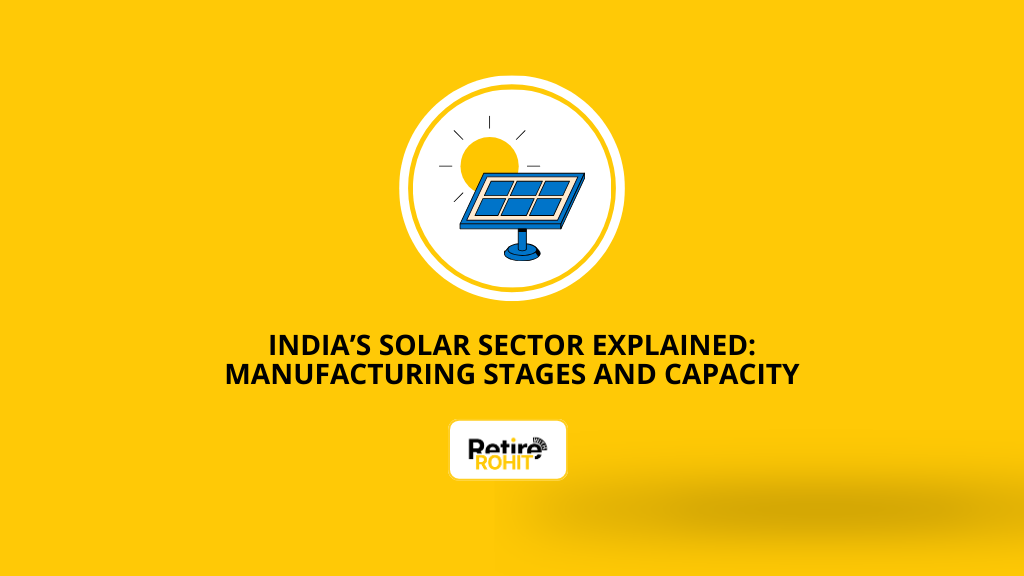 India’s Solar Sector Explained: Manufacturing Stages and Capacity