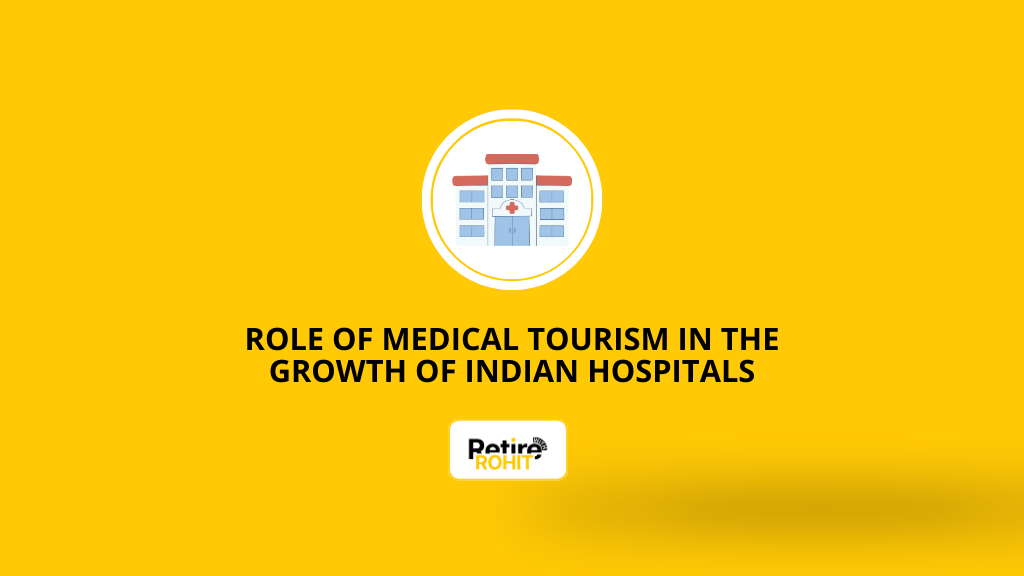 Role of Medical Tourism in the Growth of Indian Hospitals